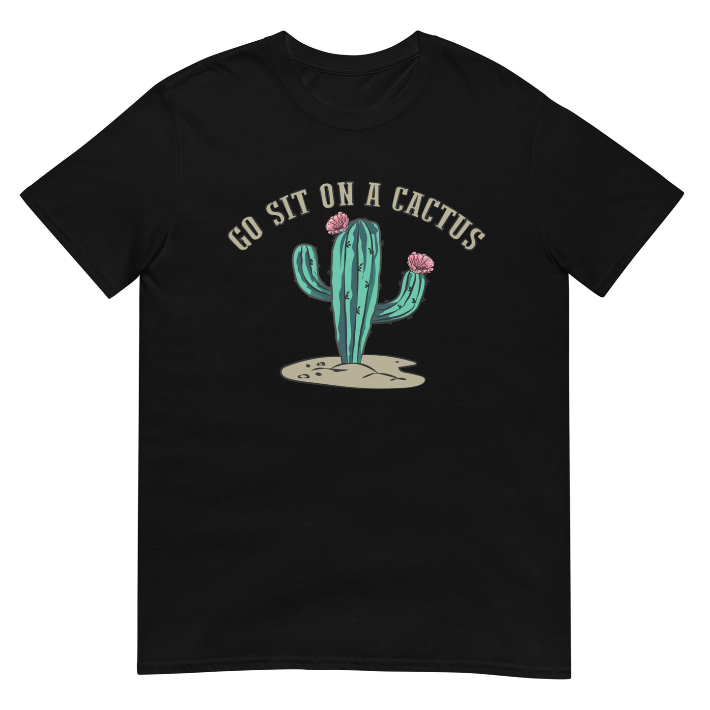 T-shirt - Go sit on a cuctus